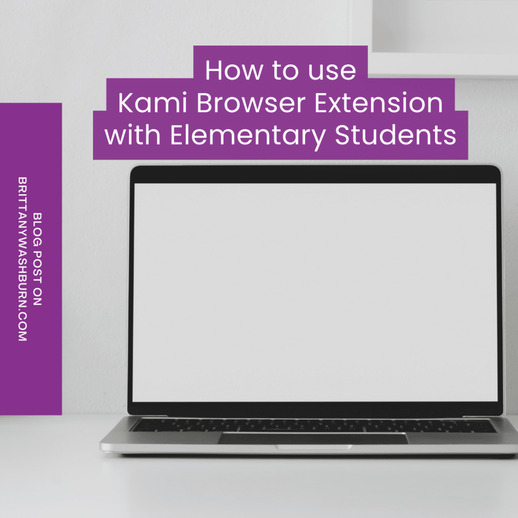 How to use the Kami Browser Extension with Elementary Students