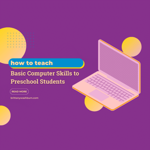 How to Teach Basic Computer Skills to Preschool Students
