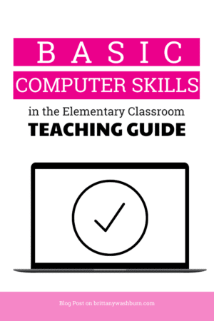 Basic Computer Skills in the Elementary Classroom Teaching Guide