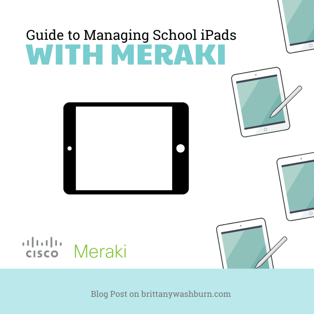 Guide to Managing School iPads with Meraki