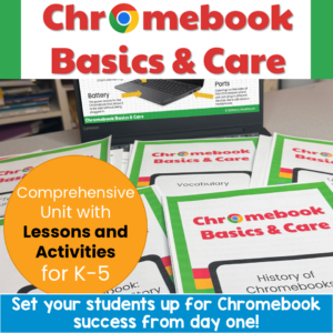 Chromebook Basics & Care Unit